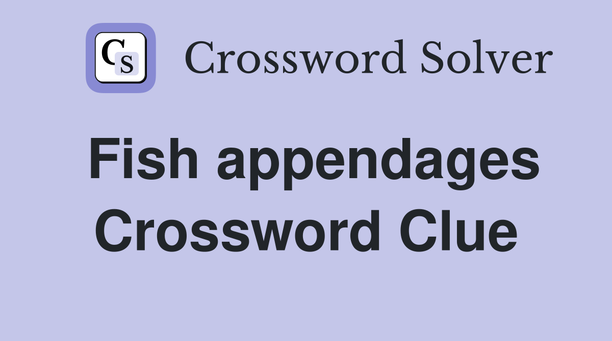 Fish appendages Crossword Clue