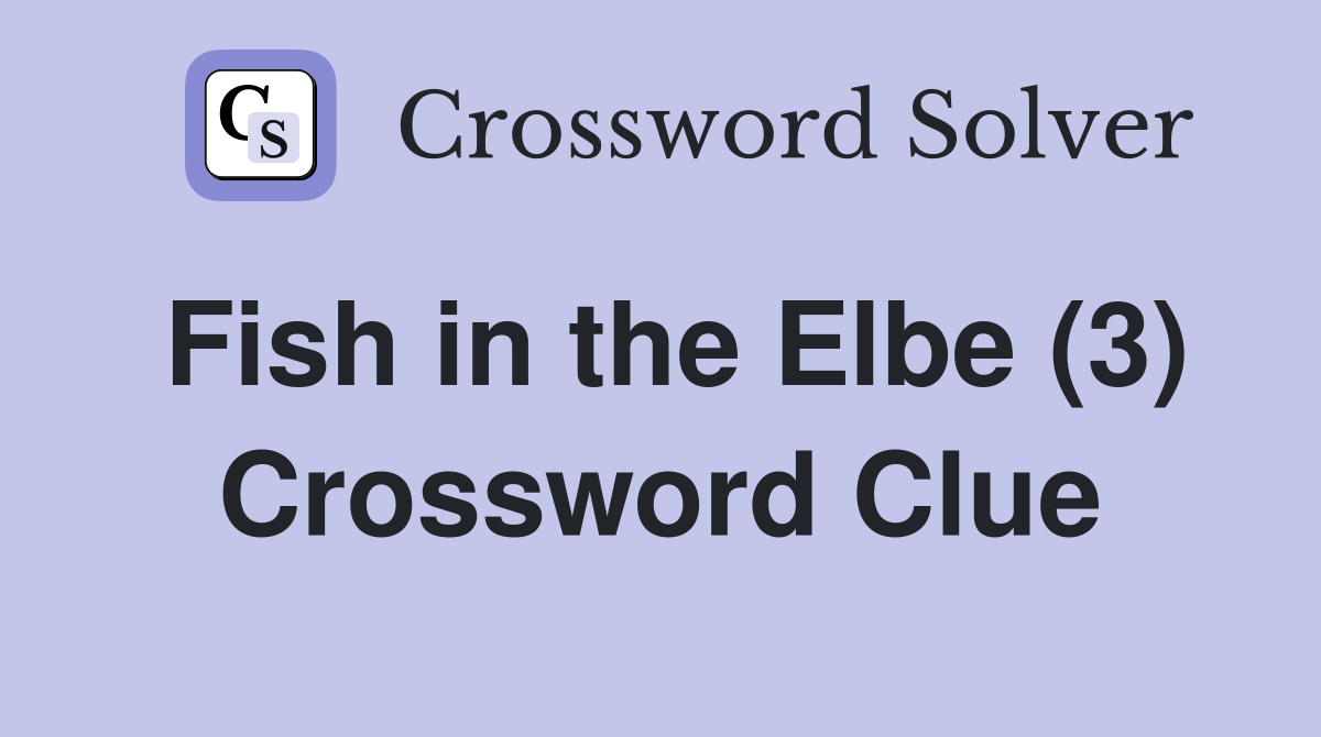 Fish in the Elbe (3) Crossword Clue