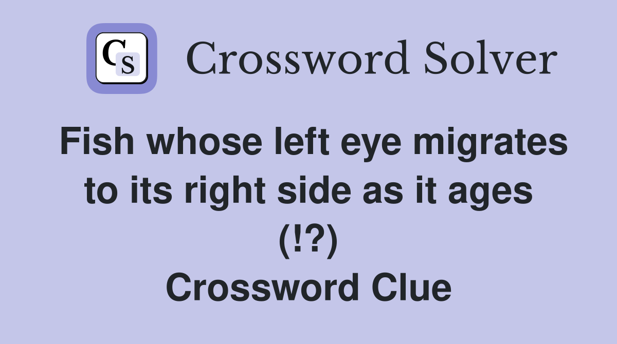 Fish whose left eye migrates to its right side as it ages ...