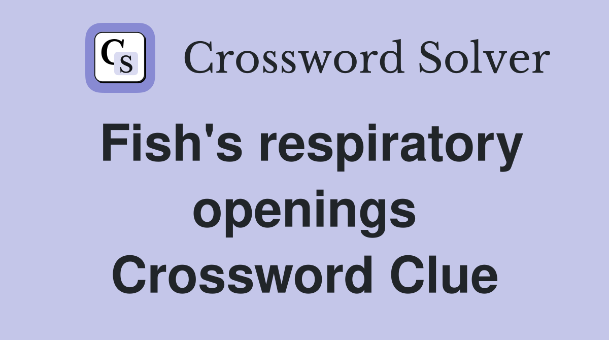 Fish's respiratory openings Crossword Clue