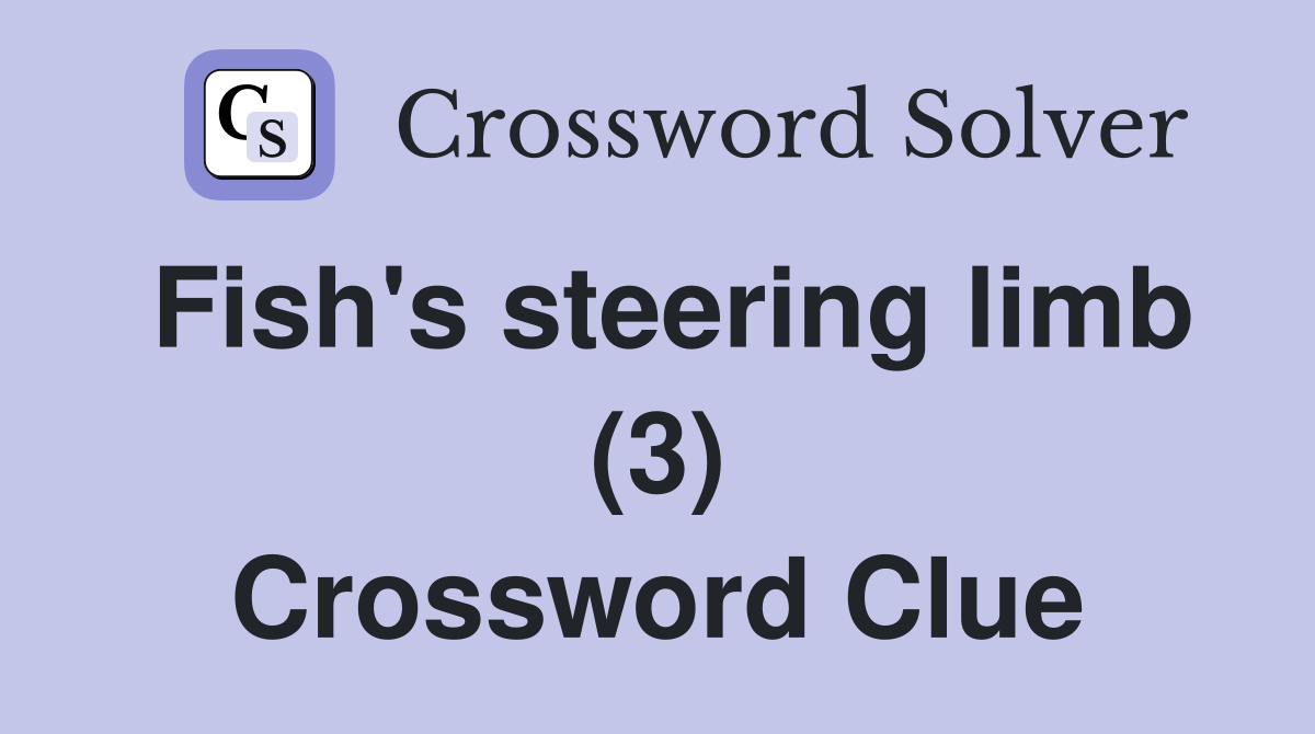 Fish's steering limb (3) Crossword Clue