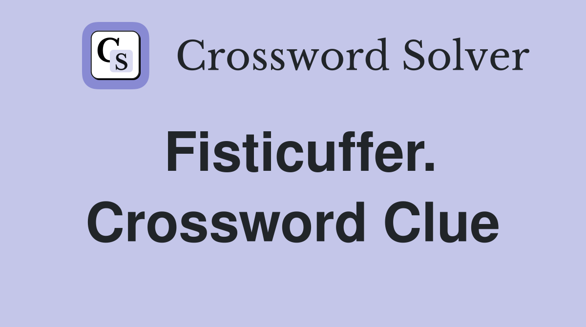 Fisticuffer. Crossword Clue