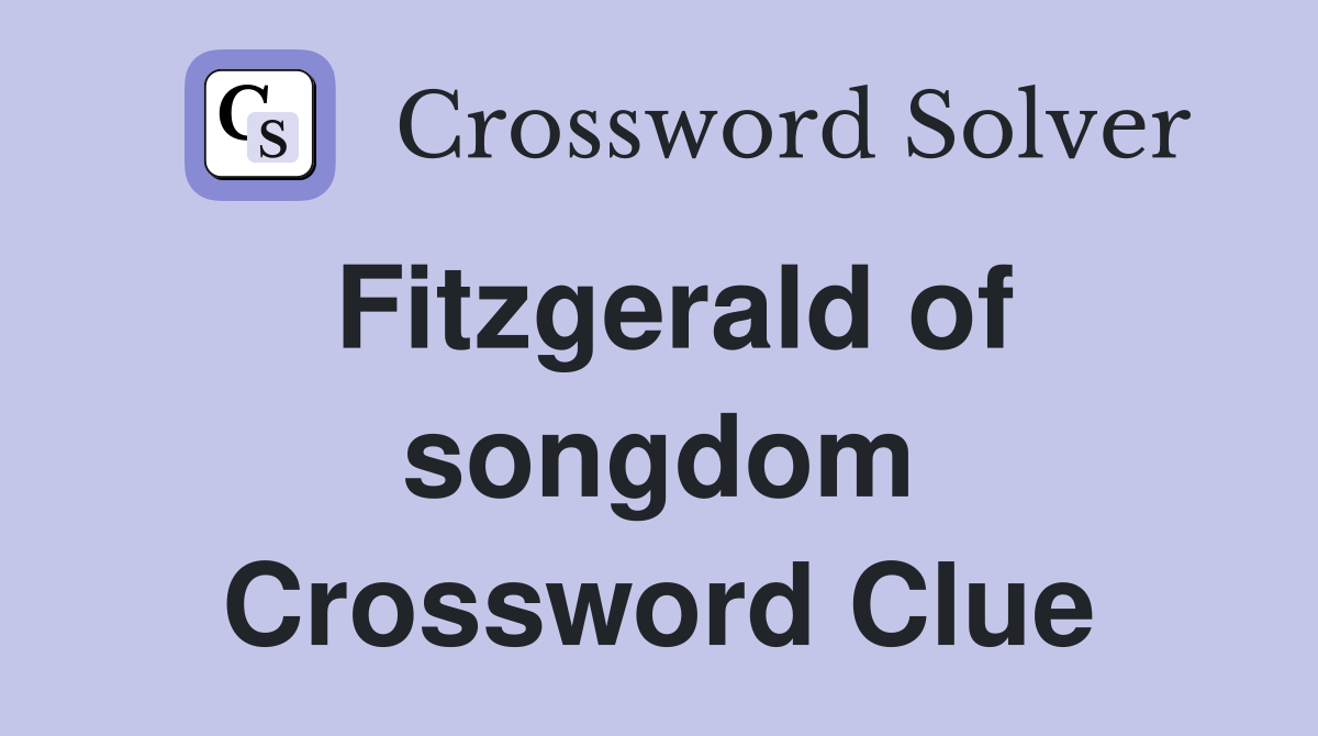 Fitzgerald of songdom Crossword Clue