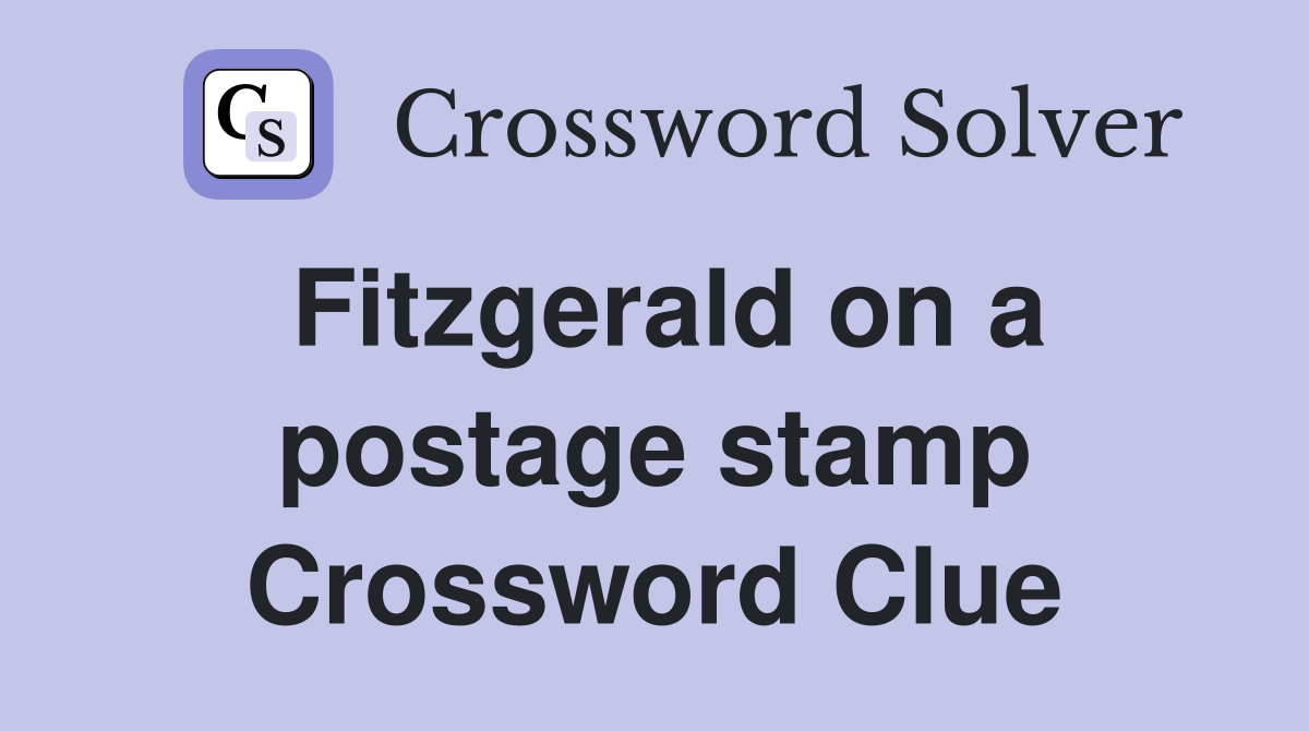 Fitzgerald on a postage stamp Crossword Clue