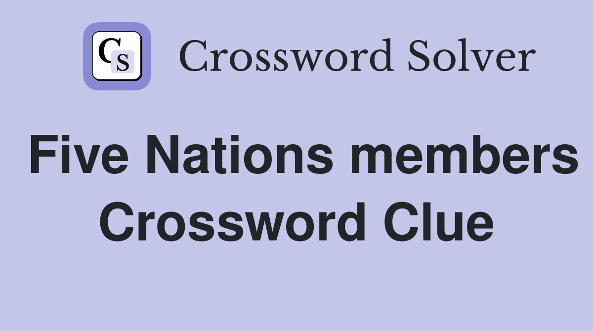 Five Nations members Crossword Clue