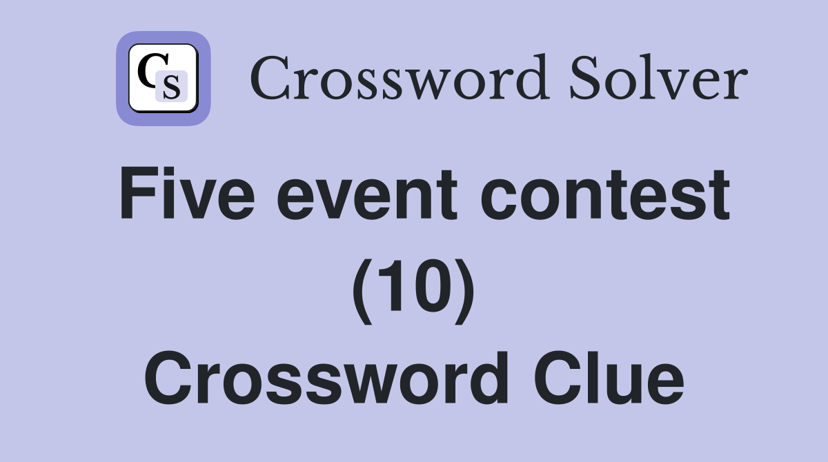 Five event contest (10) Crossword Clue