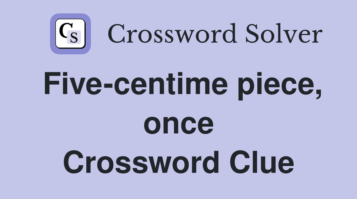 Five-centime piece, once Crossword Clue