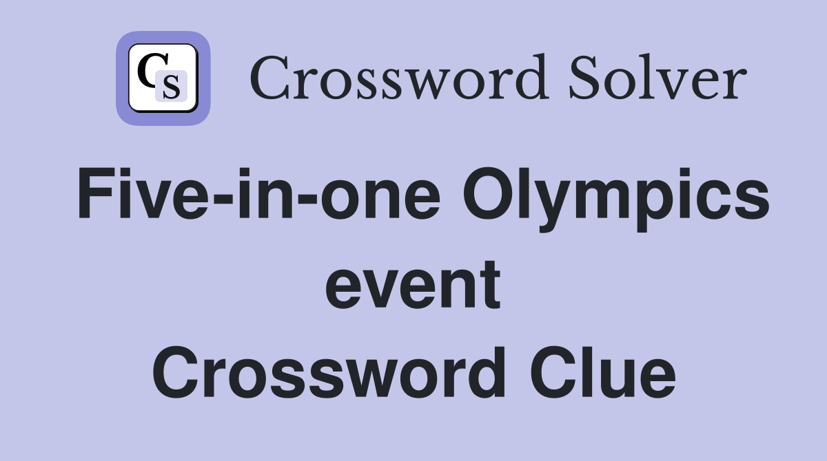 Five-in-one Olympics event Crossword Clue