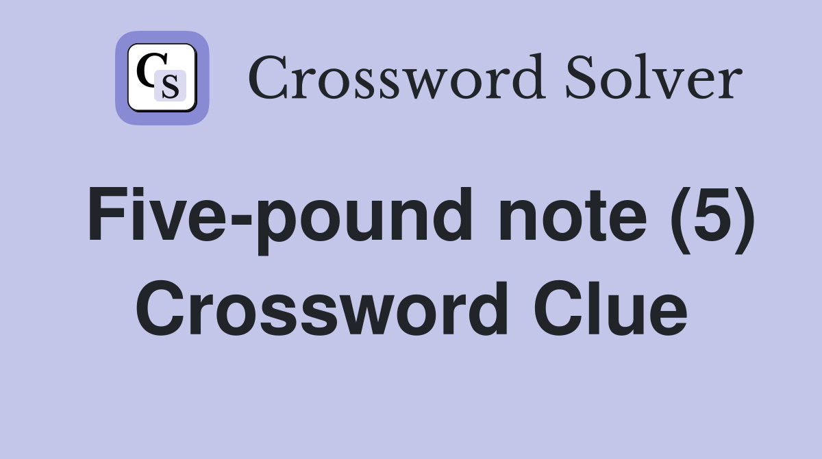 Five-pound note (5) Crossword Clue
