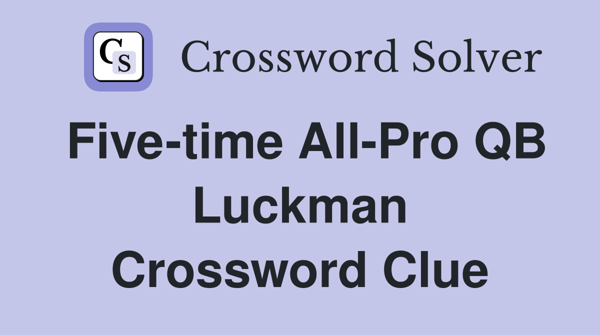 Five-time All-Pro QB Luckman Crossword Clue