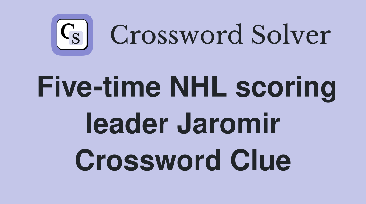 Five-time NHL scoring leader Jaromir Crossword Clue