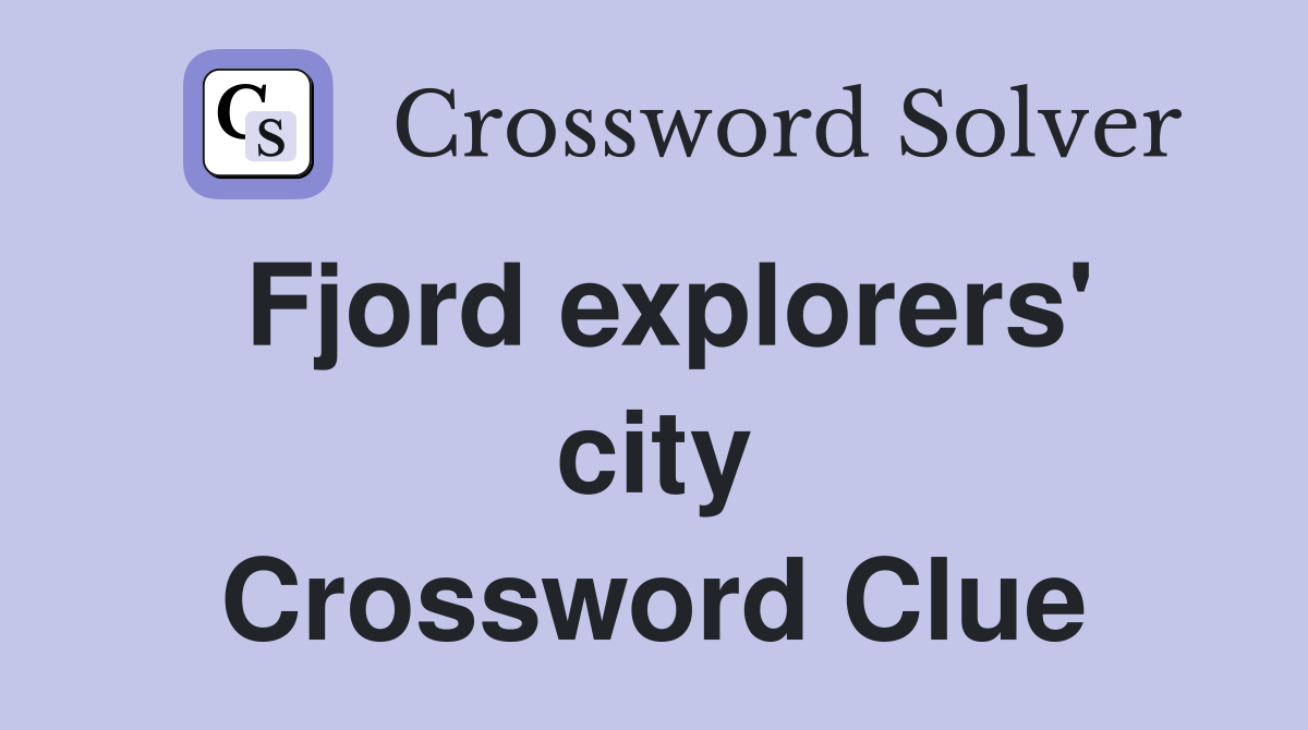 Fjord explorers' city Crossword Clue
