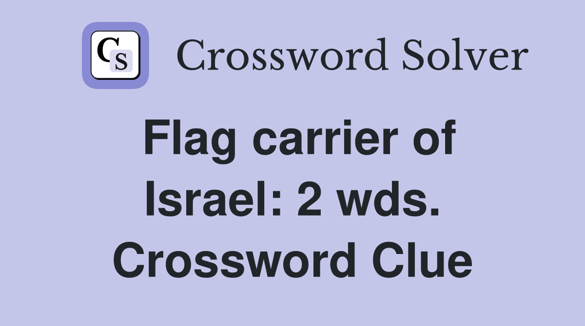 Flag carrier of Israel: 2 wds. Crossword Clue
