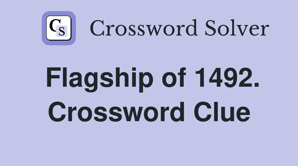 Flagship of 1492. Crossword Clue