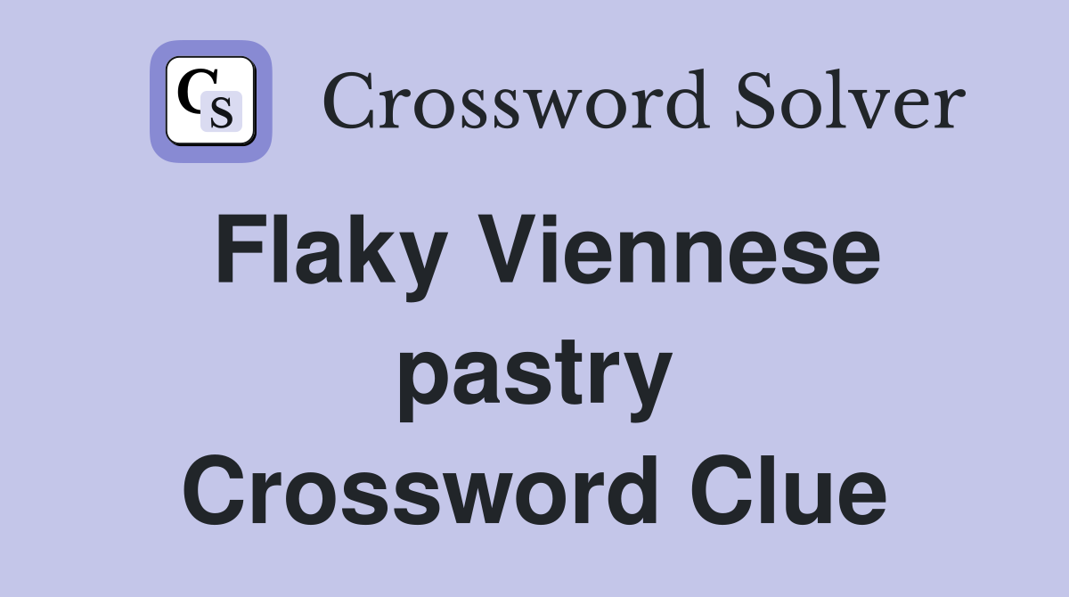 Flaky Viennese pastry Crossword Clue