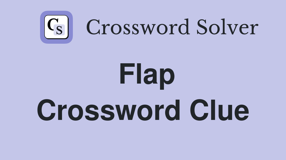 Flap Crossword Clue