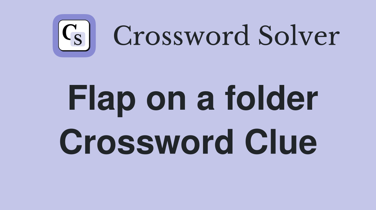 Flap on a folder Crossword Clue