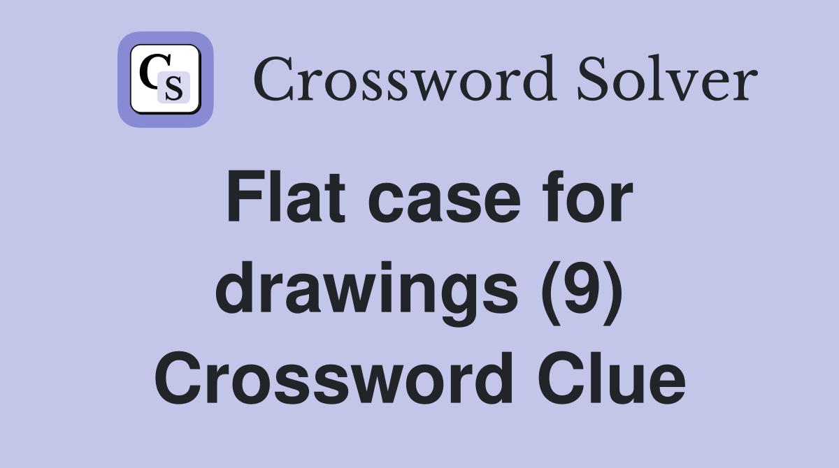 Flat case for drawings (9) Crossword Clue