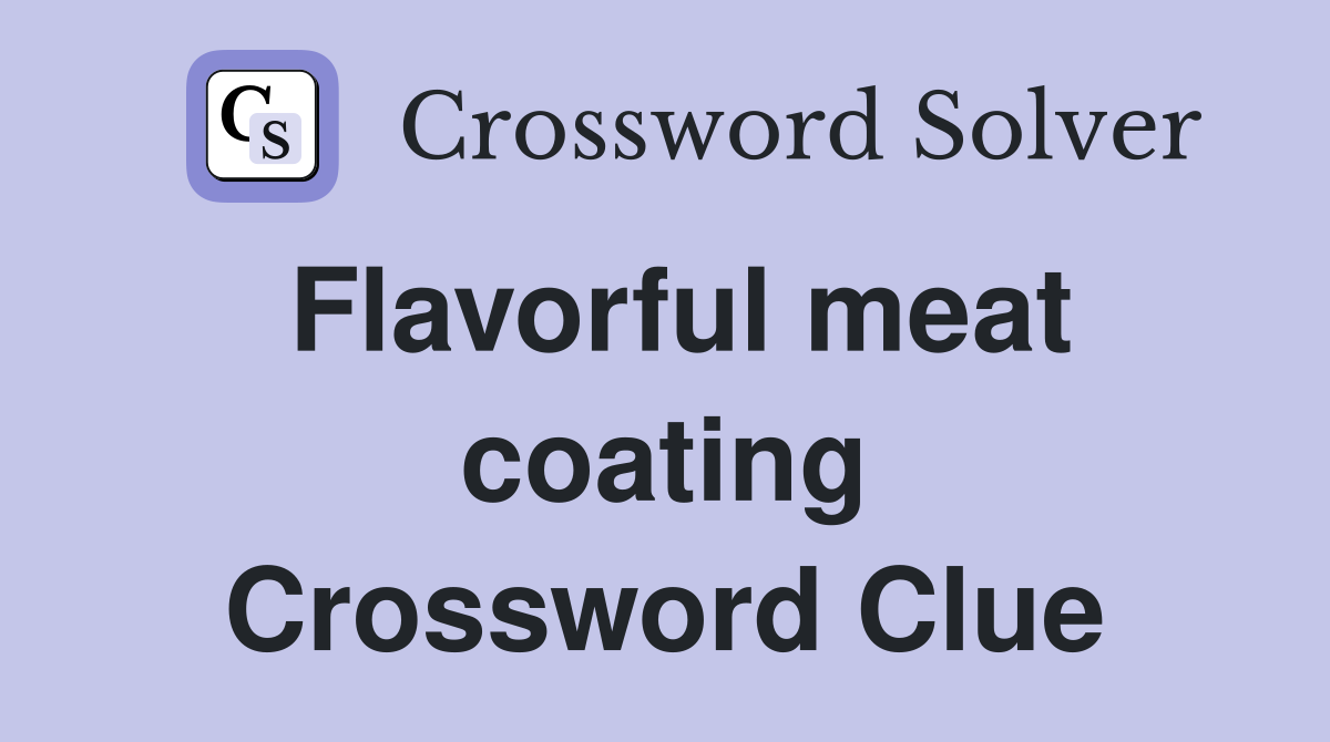 Flavorful meat coating Crossword Clue