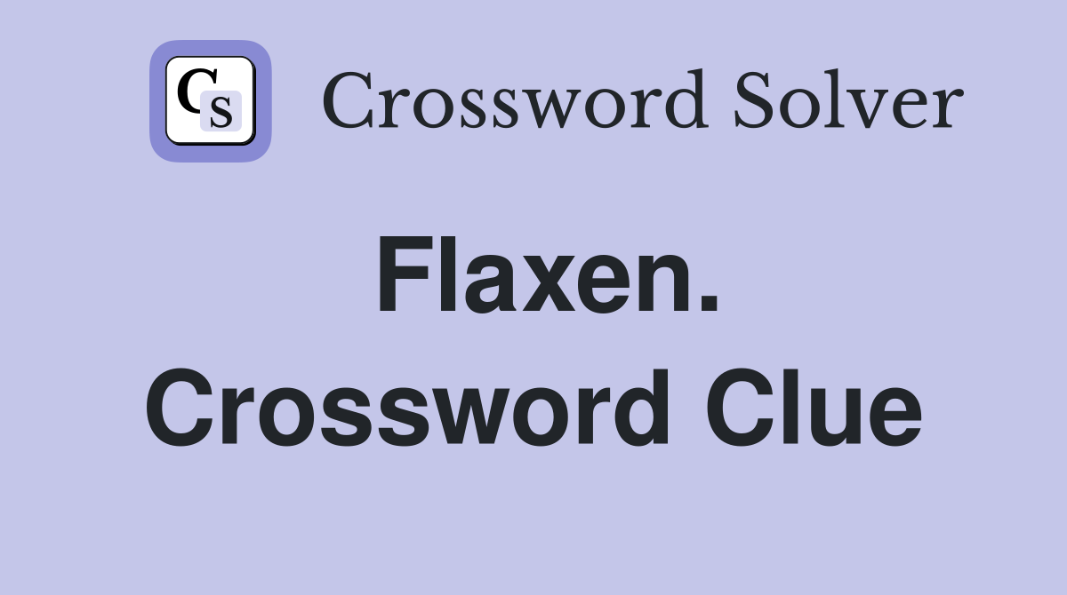 Flaxen. Crossword Clue