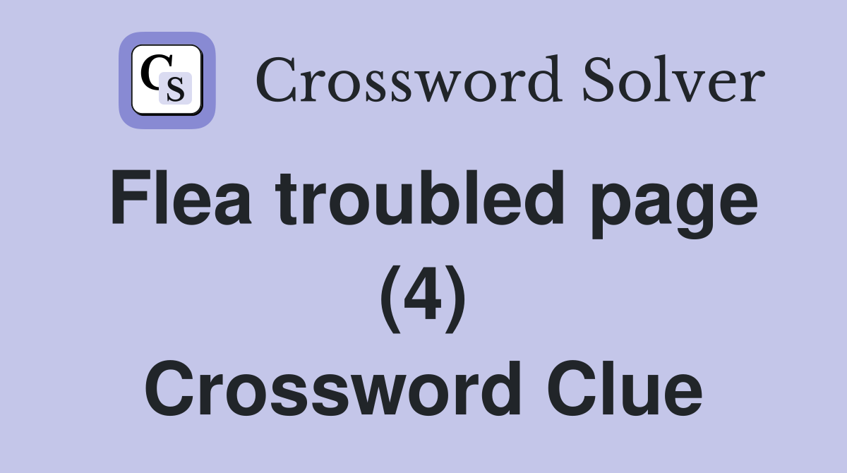 Flea troubled page (4) Crossword Clue