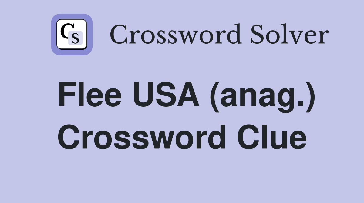 Flee USA (anag.) Crossword Clue