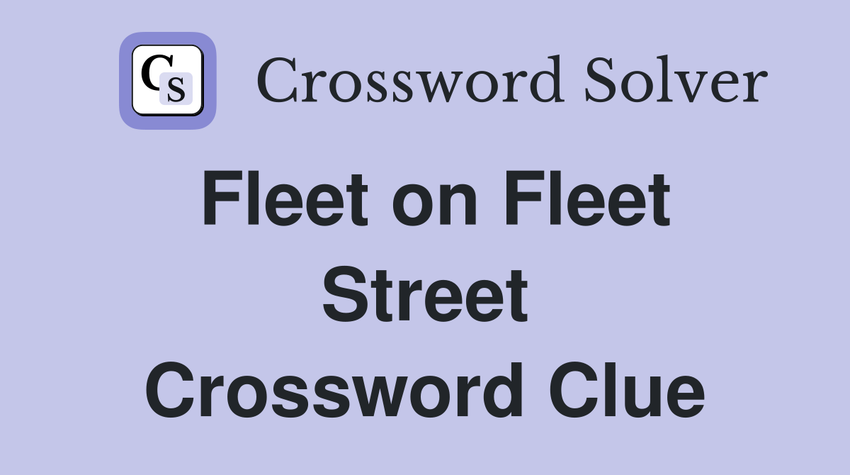 Fleet on Fleet Street Crossword Clue