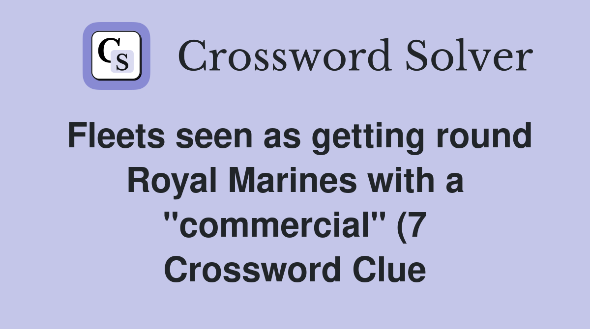 Fleets seen as getting round Royal Marines with a quot commercial quot (7 Fleets seen as getting round Royal Marines with a quot commercial quot (7