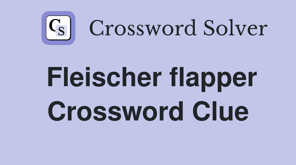 Fleischer flapper Crossword Clue