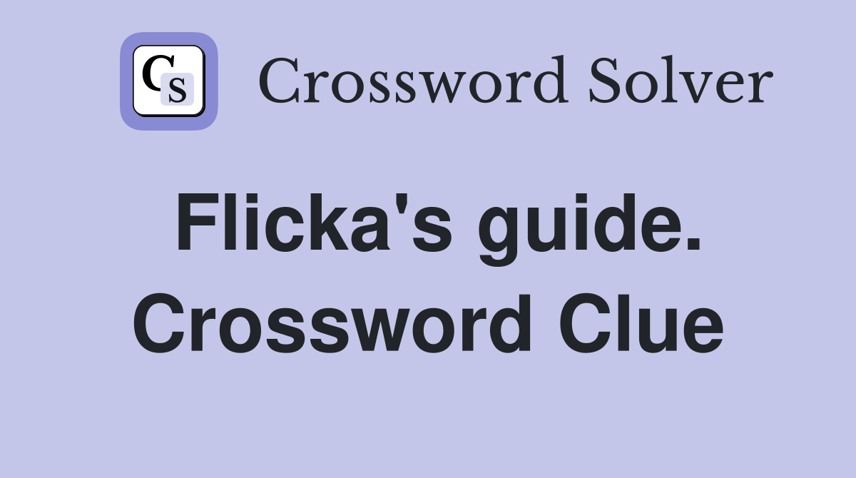 Flicka's guide. Crossword Clue