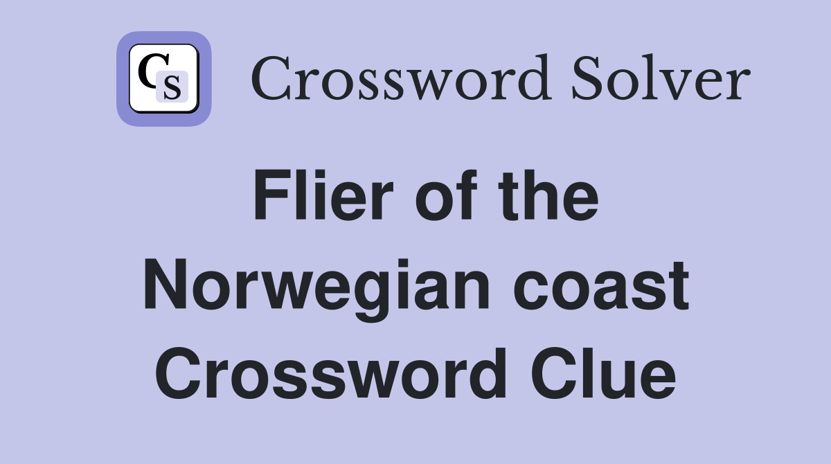 Flier of the Norwegian coast Crossword Clue