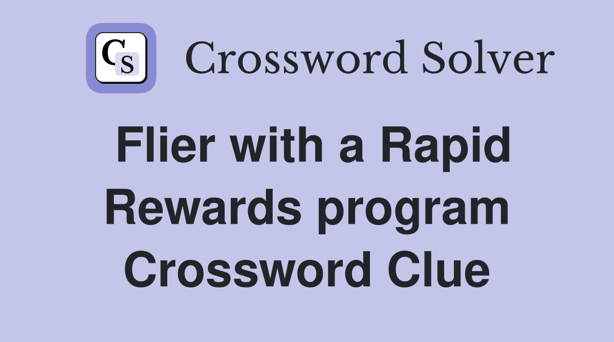 Flier with a Rapid Rewards program Crossword Clue