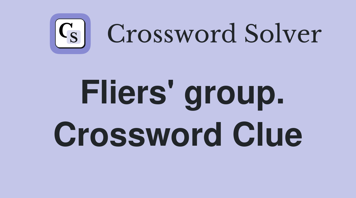 Fliers' group. Crossword Clue