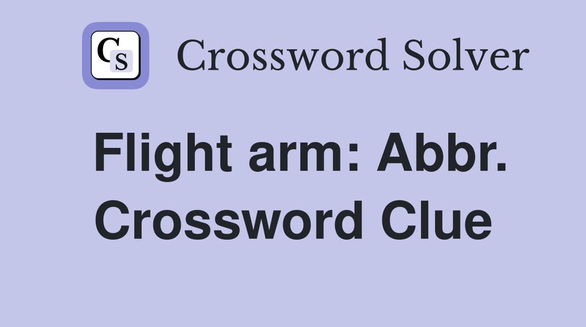 Flight arm: Abbr. Crossword Clue