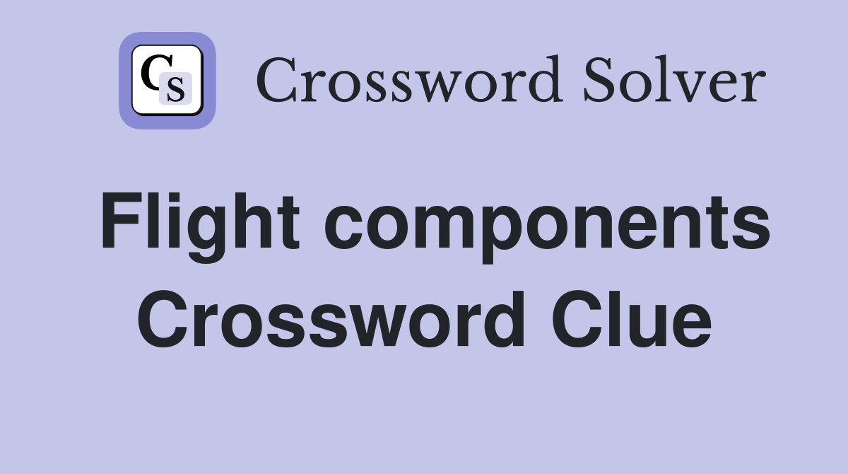 Flight components Crossword Clue