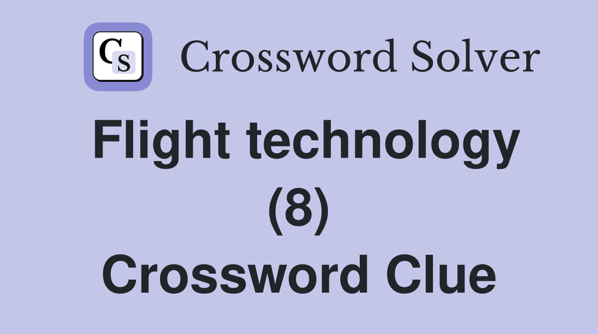 Flight technology (8) Crossword Clue