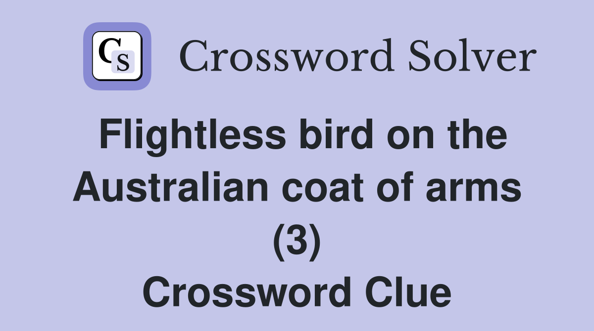 Flightless bird on the Australian coat of arms (3) Crossword Clue