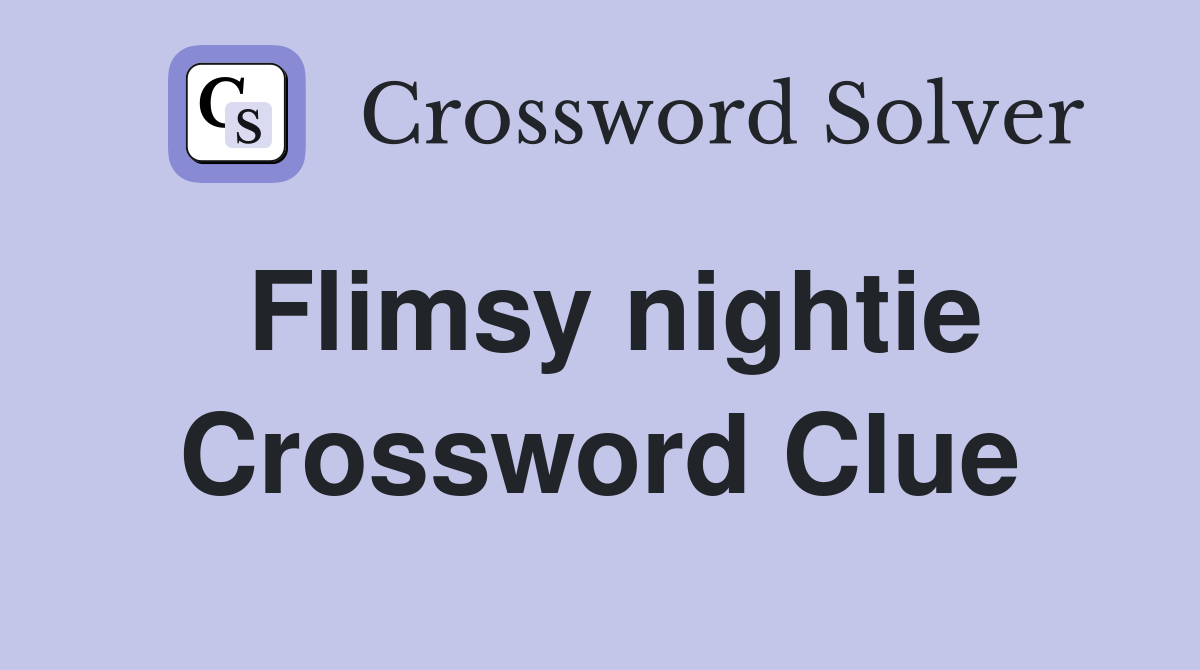 Flimsy nightie Crossword Clue