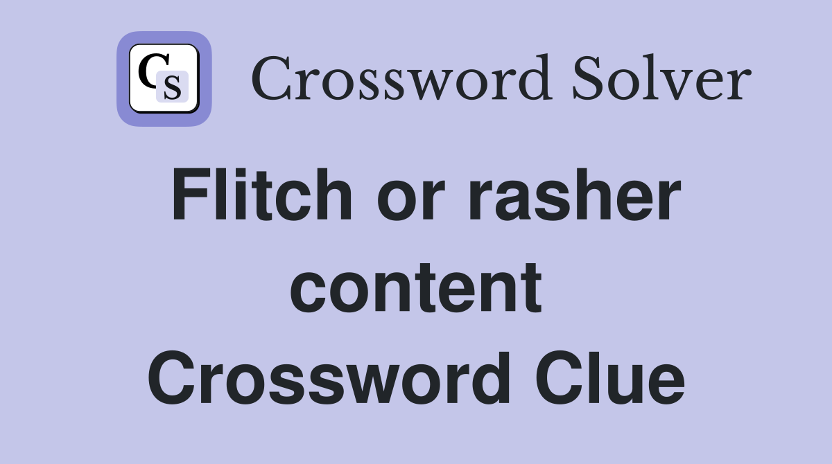 Flitch or rasher content Crossword Clue