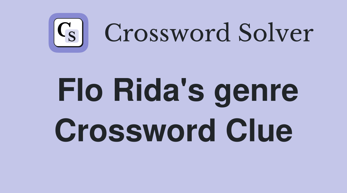 Flo Rida's genre Crossword Clue