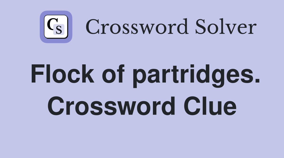 Flock of partridges. Crossword Clue