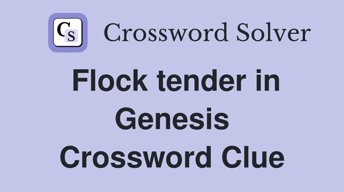 Flock tender in Genesis Crossword Clue