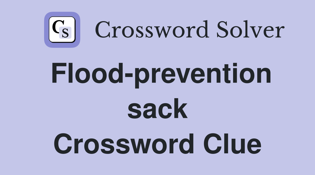 Flood-prevention sack Crossword Clue