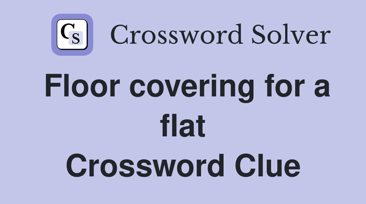 Floor covering for a flat Crossword Clue