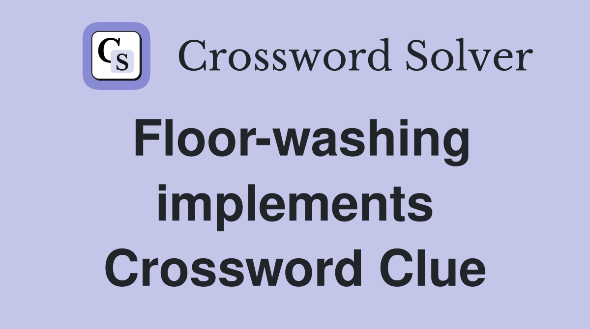 Floor-washing implements Crossword Clue