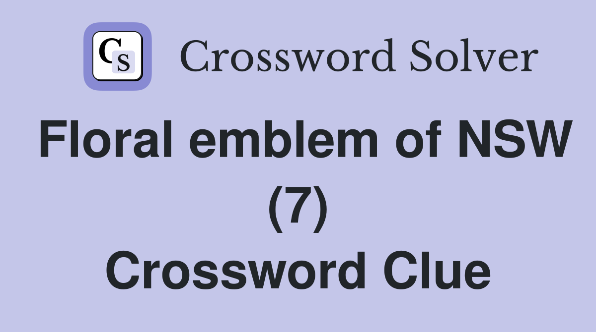 Floral emblem of NSW (7) Crossword Clue