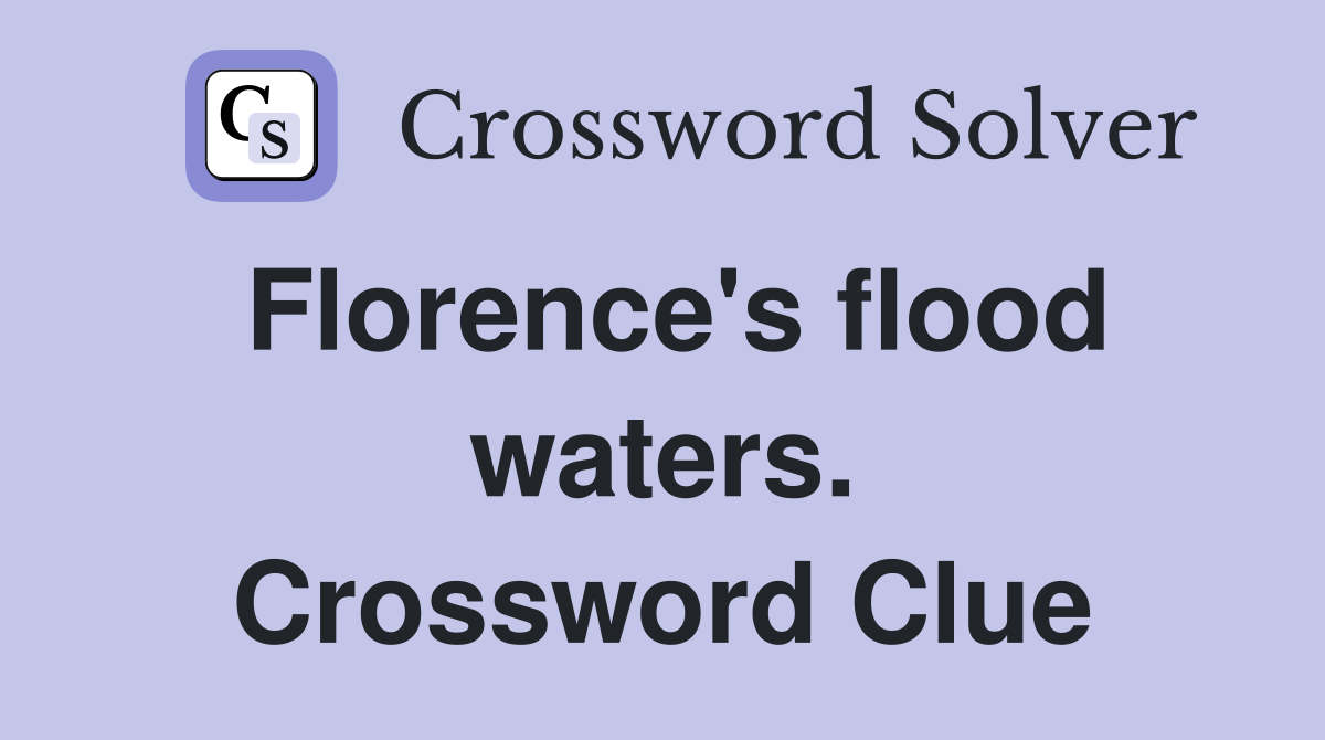 Florence's flood waters. Crossword Clue
