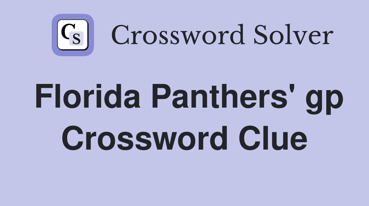 Florida Panthers' gp Crossword Clue