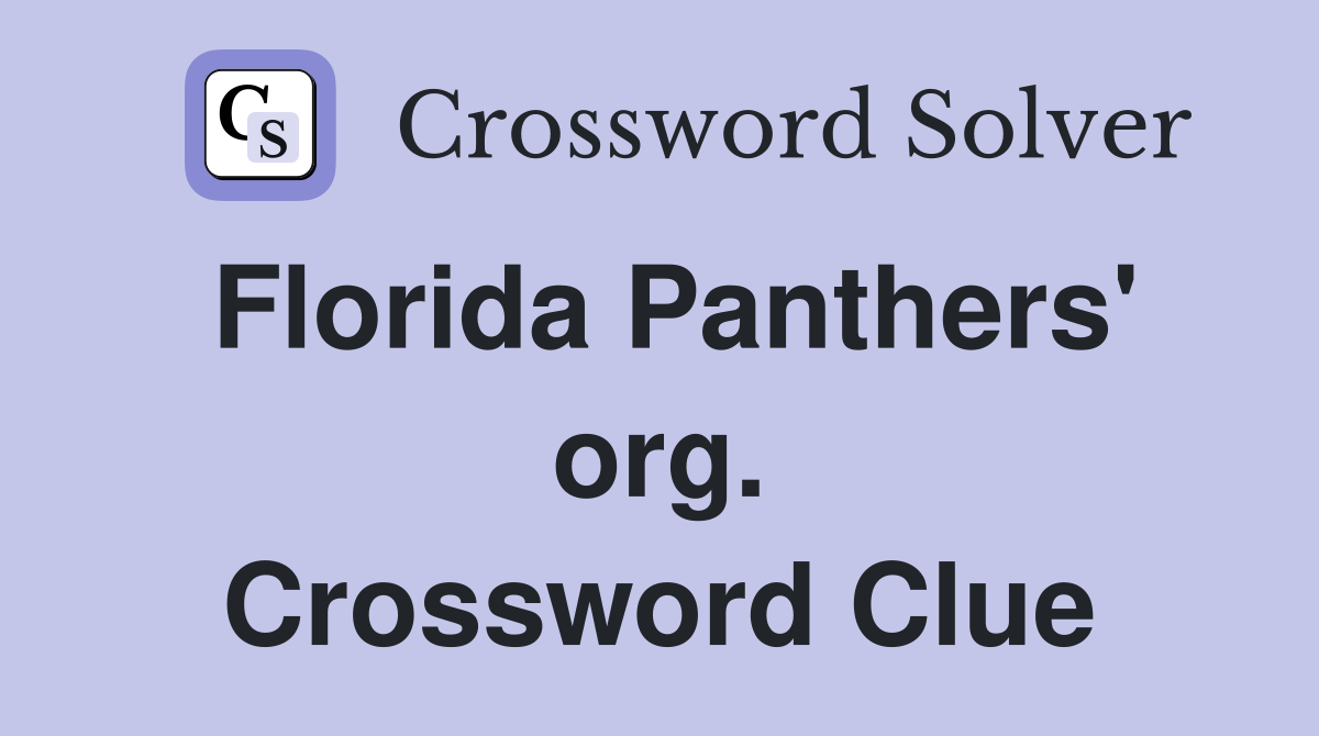 Florida Panthers' org. Crossword Clue