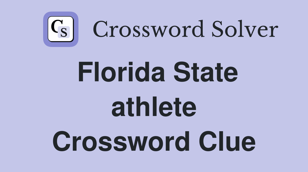 Florida State athlete Crossword Clue